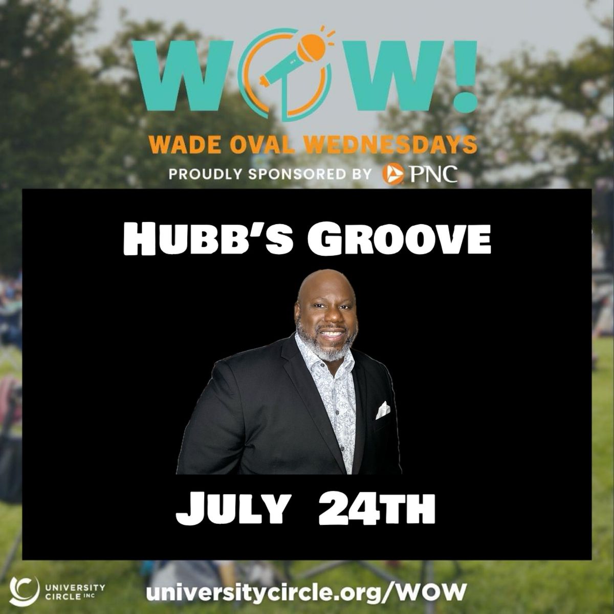 Wade Oval Wednesday with Hubb\u2019s Groove