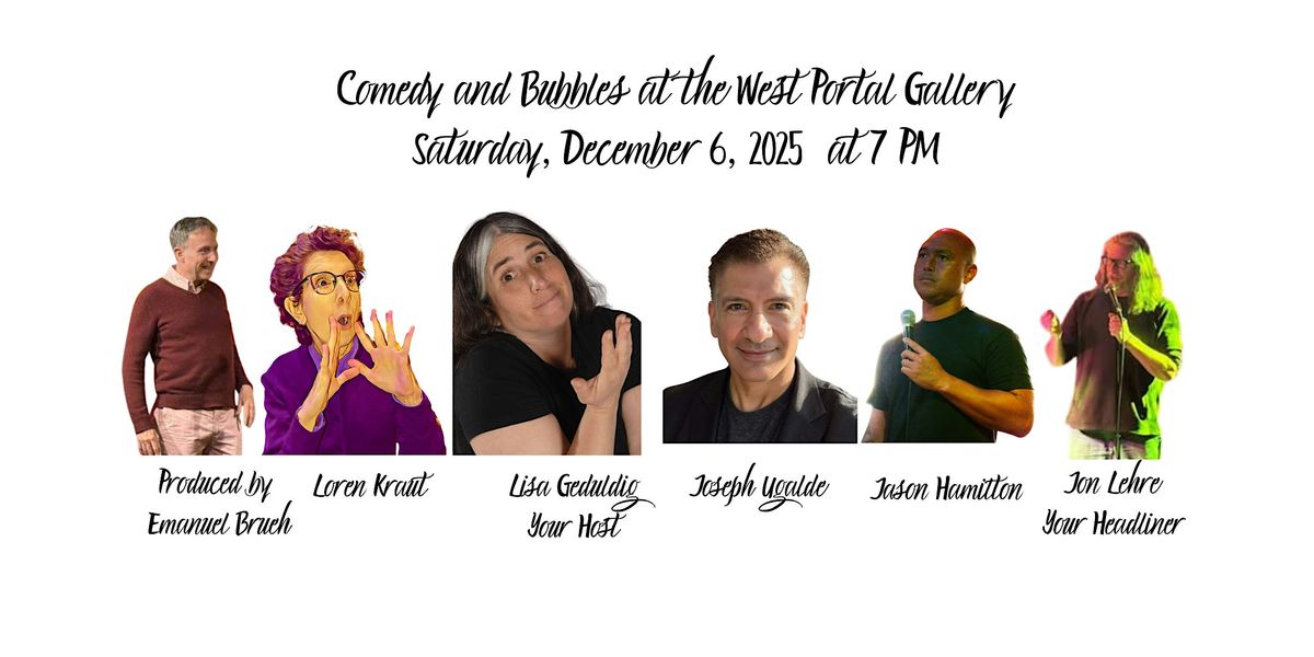 Comedy at the West Portal Gallery