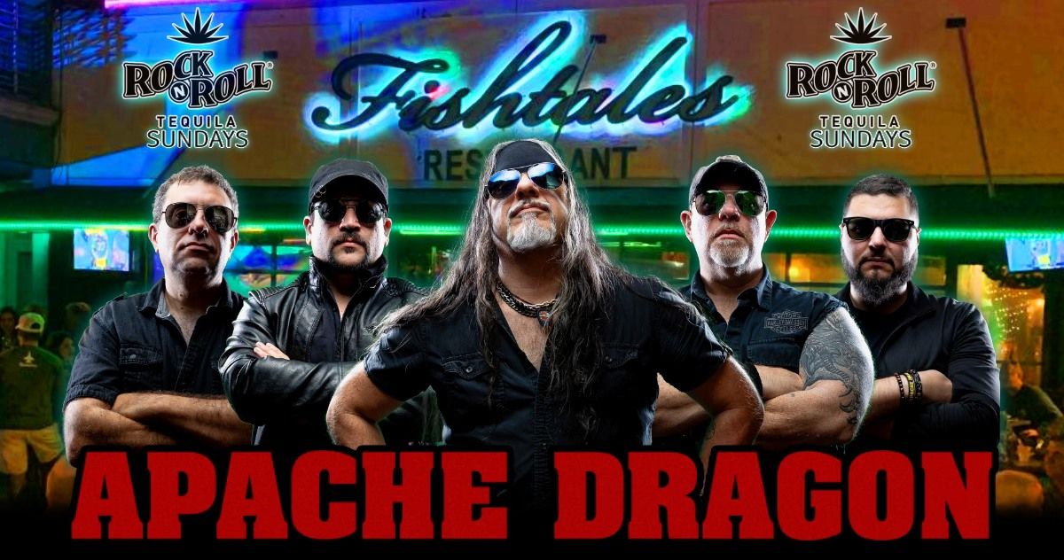 Apache Dragon Debut!!! Fishtales on 33rd - Rock N Roll Tequila Sundays