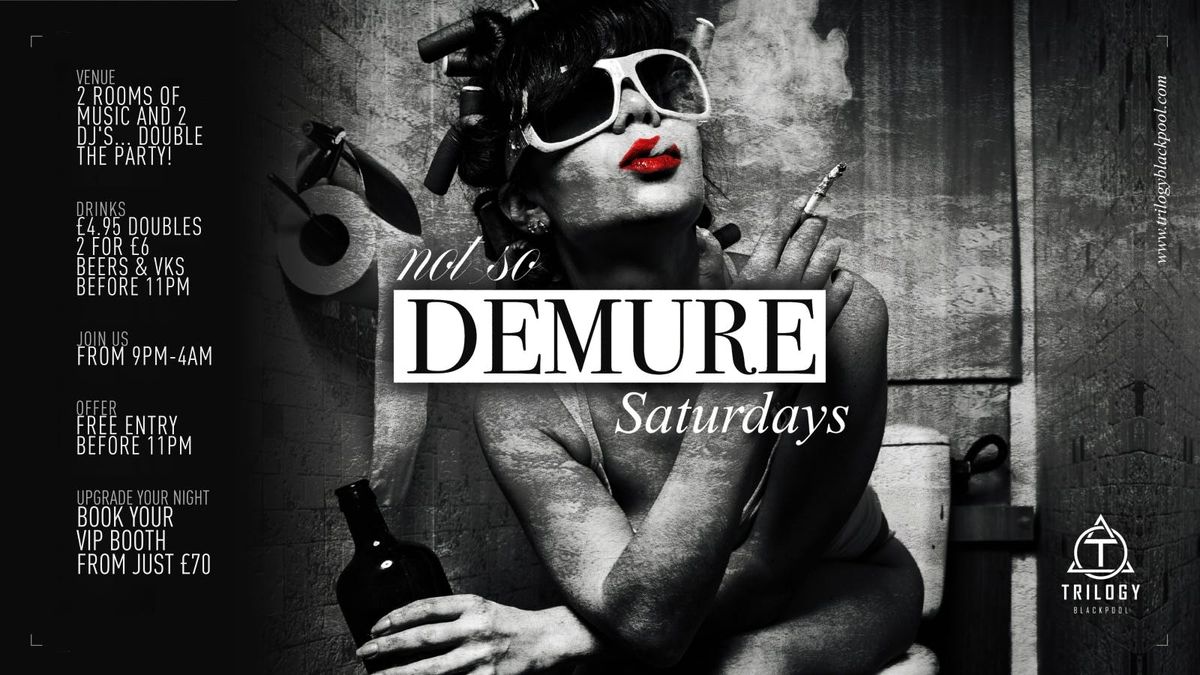 NOT-SO-DEMURE Saturdays