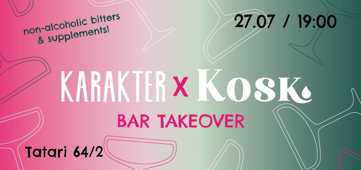 KOSK x Karakter BAR TAKEOVER!