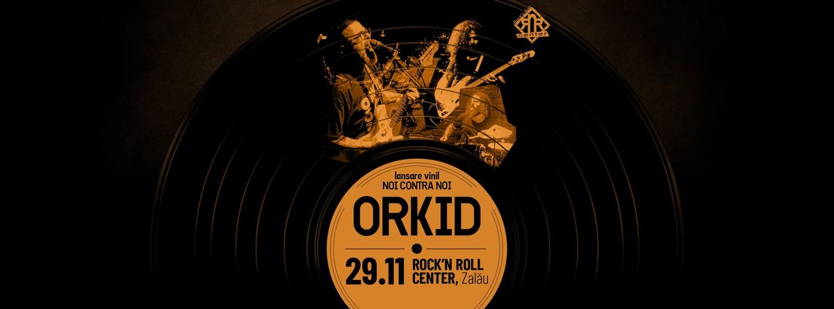 Orkid lansare vinil NcN @Rock'n Roll Center Zal\u0103u 29.11