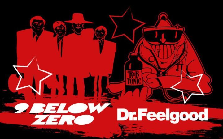 Nine Below Zero & Dr Feelgood