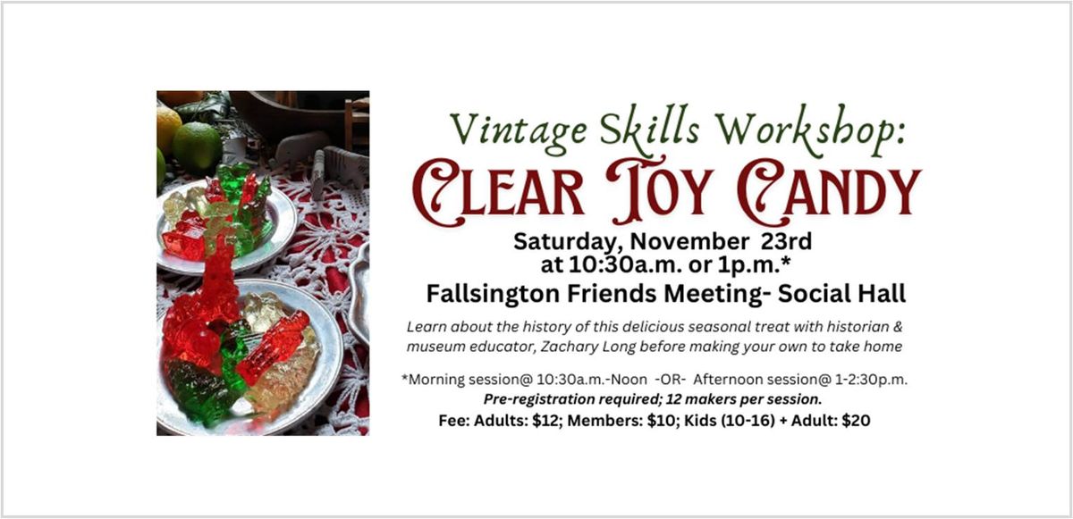 Vintage Skills Workshop: Clear Toy Candy