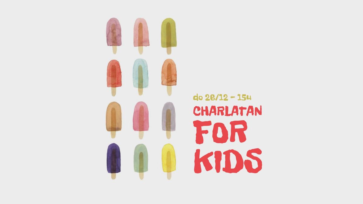 CHARLATAN FOR KIDS 