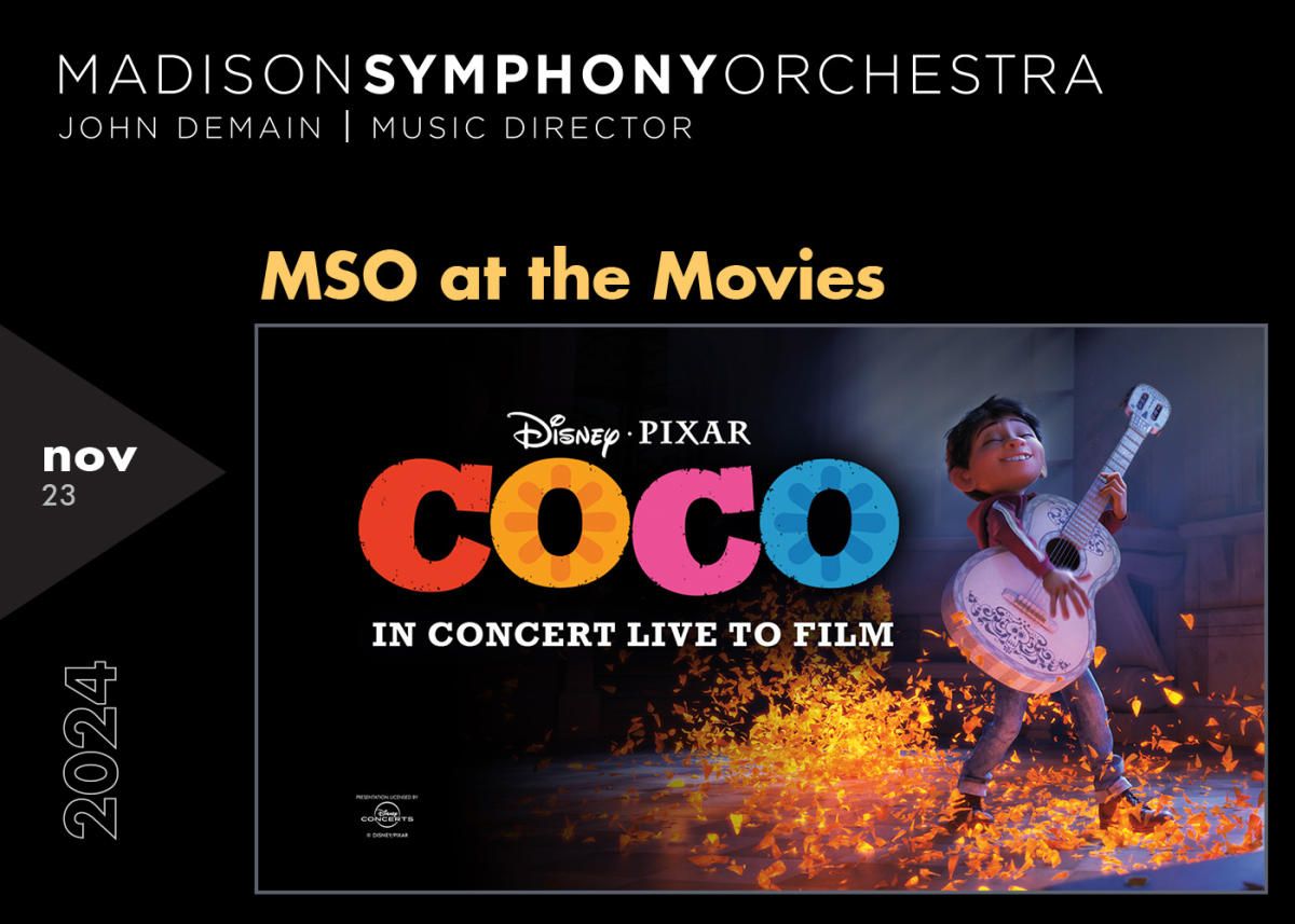 Madison Symphony Orchestra - Disney and Pixar, Coco in Concert Live to Film