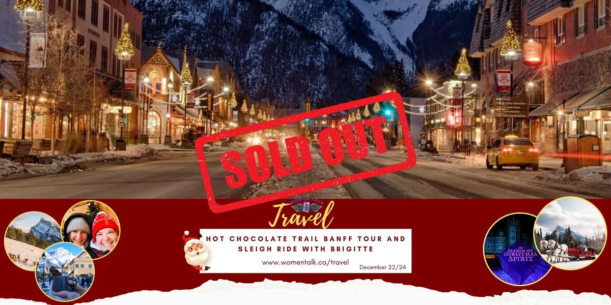 \u2728Hot Chocolate Trail & Sleigh Ride Holiday Tour in Banff with Brigitte\u2728