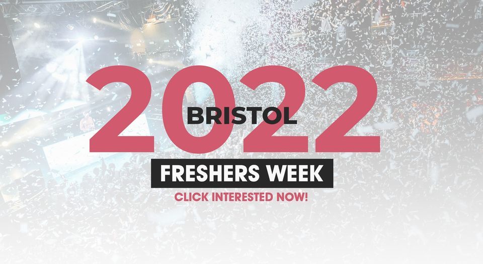 Bristol Freshers Week 2022, Bristol UK, 1 October to 15 October