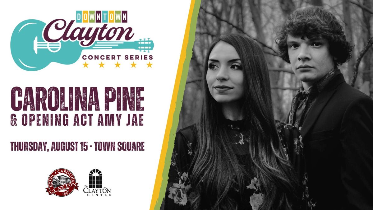 Downtown Clayton Concert Series: Carolina Pine & Amy Jae