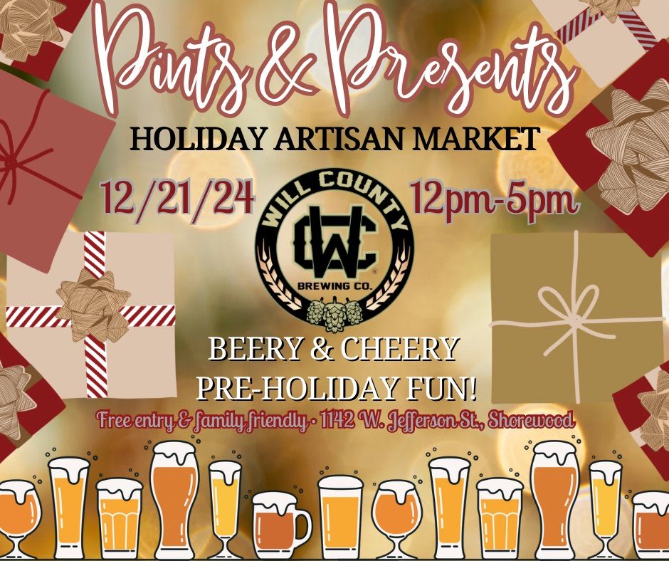 Pints & Presents: Holiday Artisan Market @ Will County Brewing