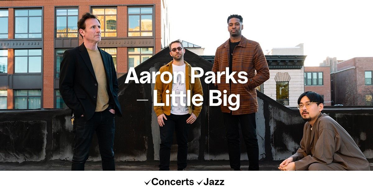 Aaron Parks \u2013 Little Big