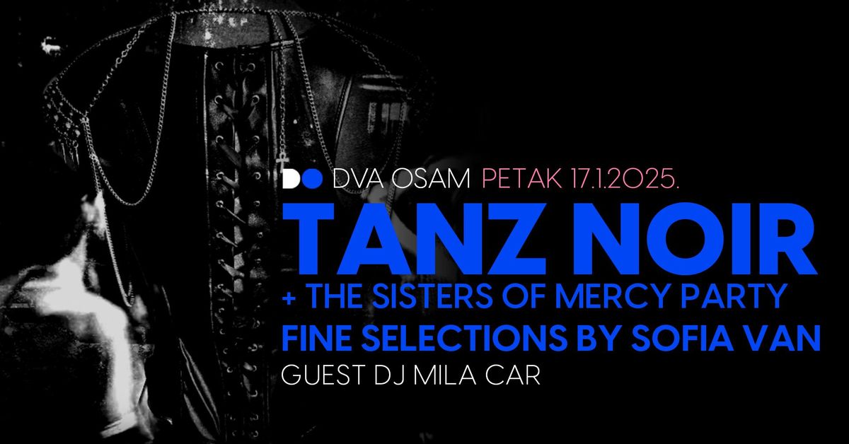 TANZ NOIR + The Sisters of Mercy early years party