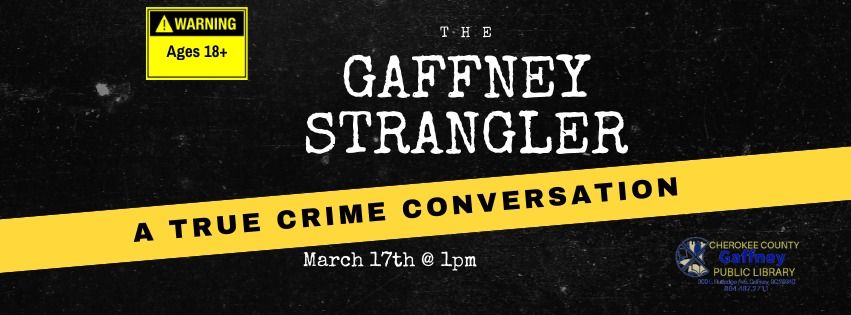 The Gaffney Strangler: A True Crime Conversation (Ages 18+)