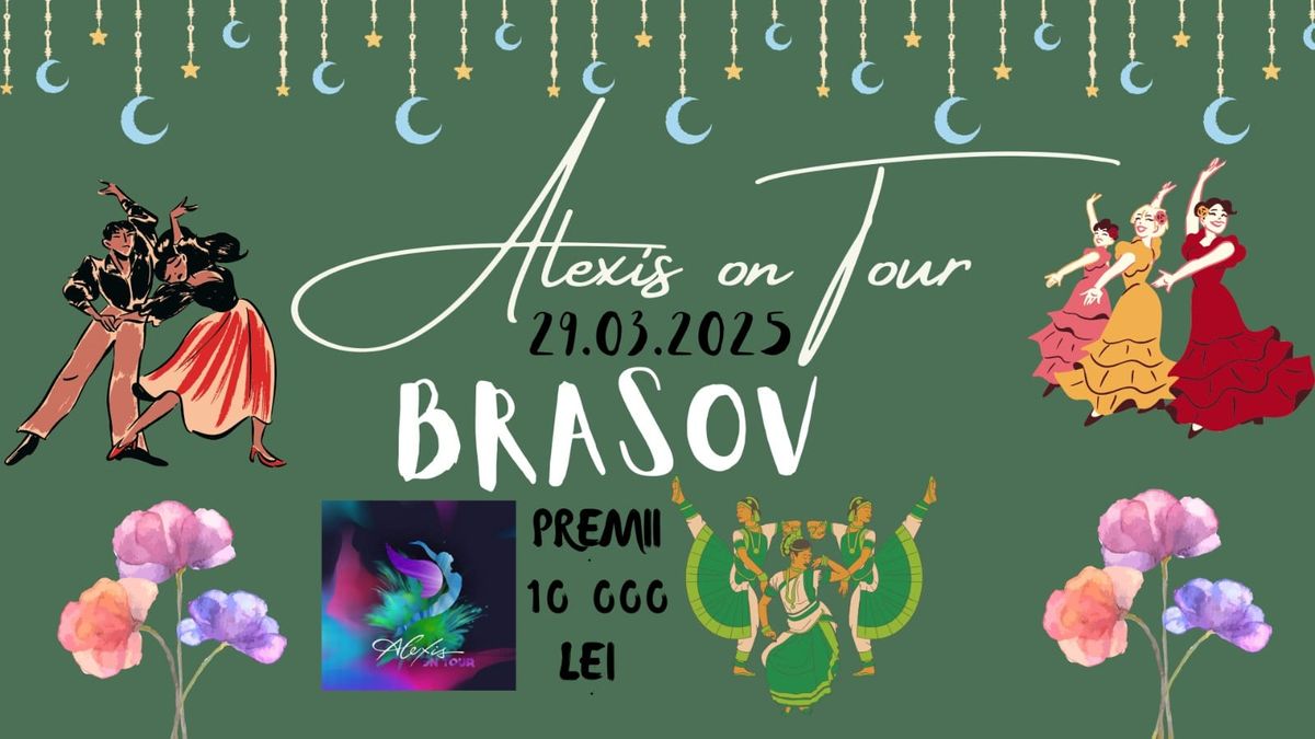 Alexis ON tour BRA\u0218OV 2025 