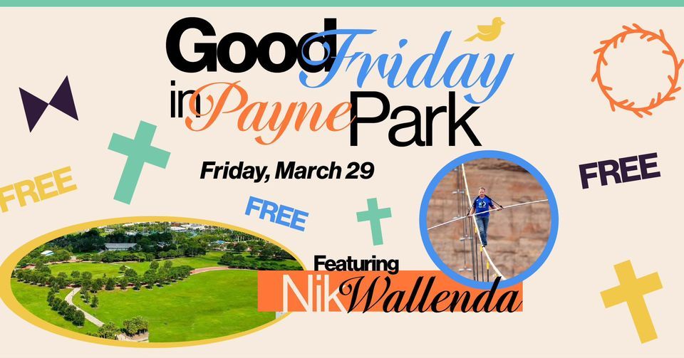Good Friday in Payne Park feat. Nik Wallenda