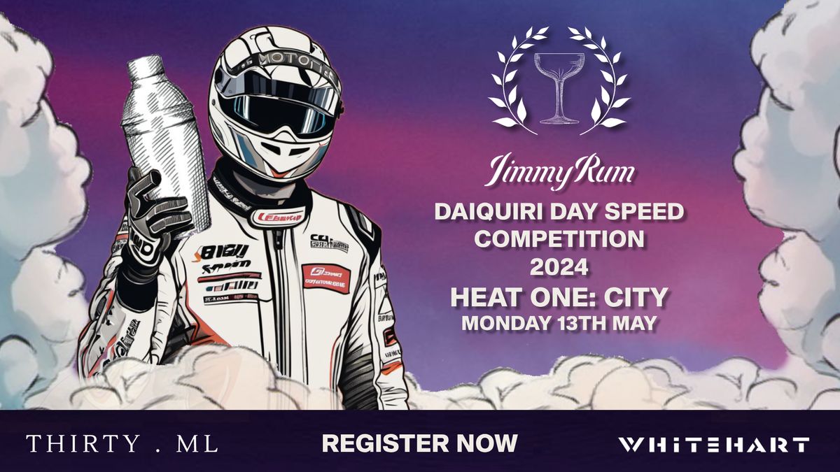 JimmyRum Daiquiri Day Speed Comp - HEAT ONE: CITY (& JimmyRum Masterclass)