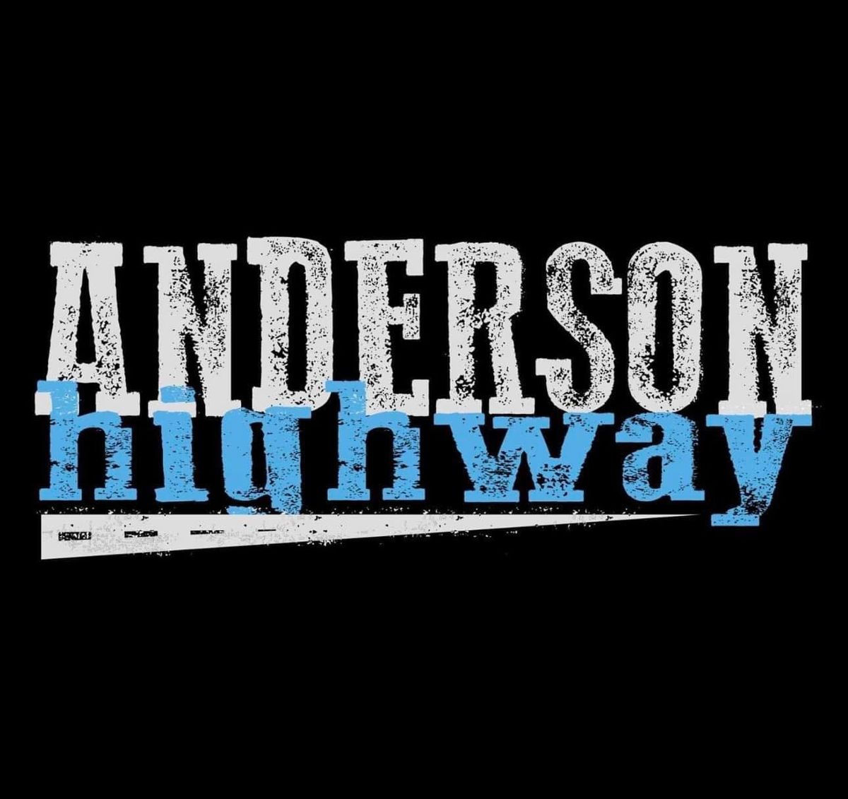 \ud83d\udd25 ANDERSON HIGHWAY~SEPTEMBER 27 @ 6 \ud83d\udd25