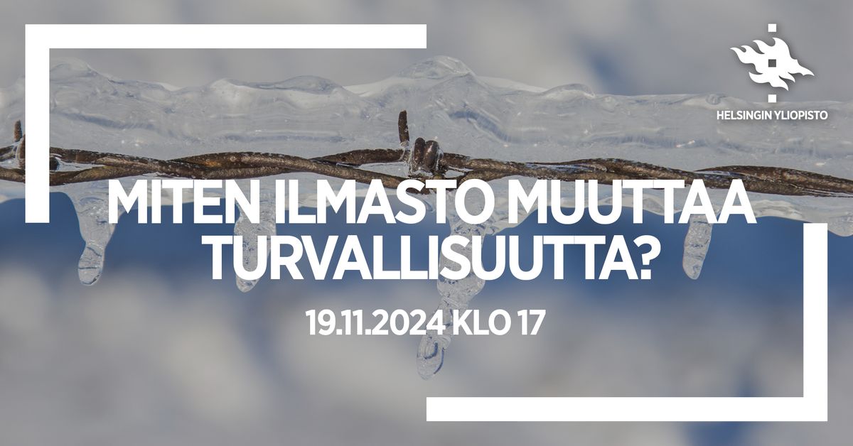 Miten ilmasto muuttaa turvallisuutta?