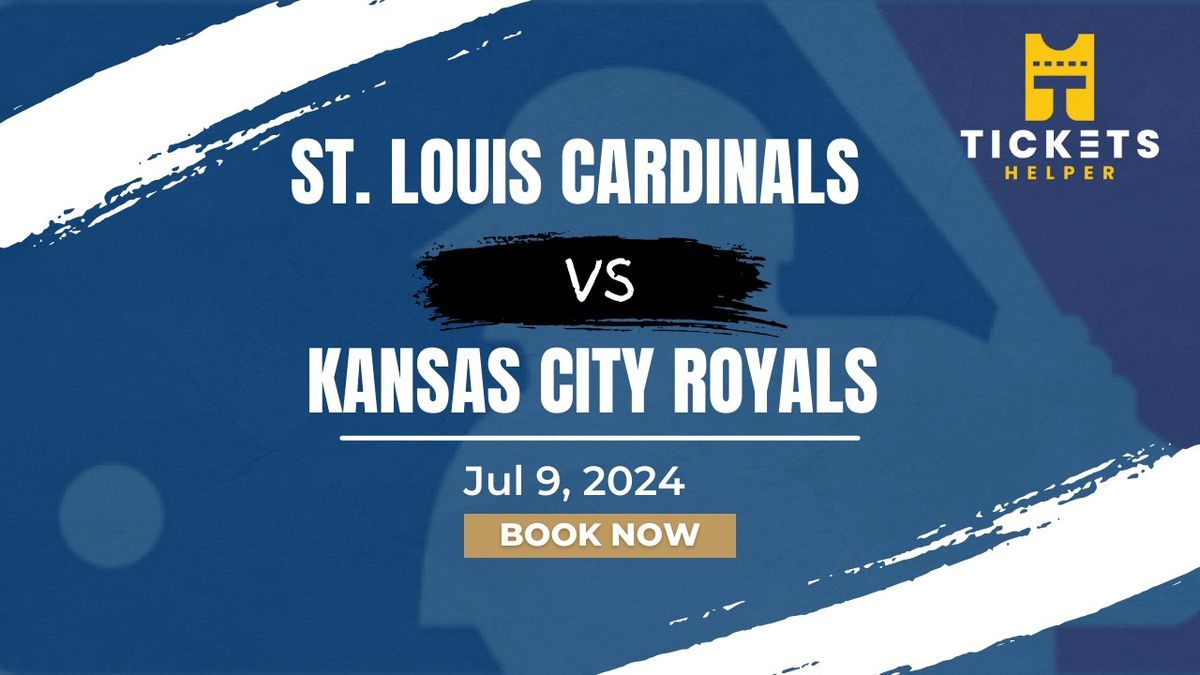 St. Louis Cardinals vs. Kansas City Royals