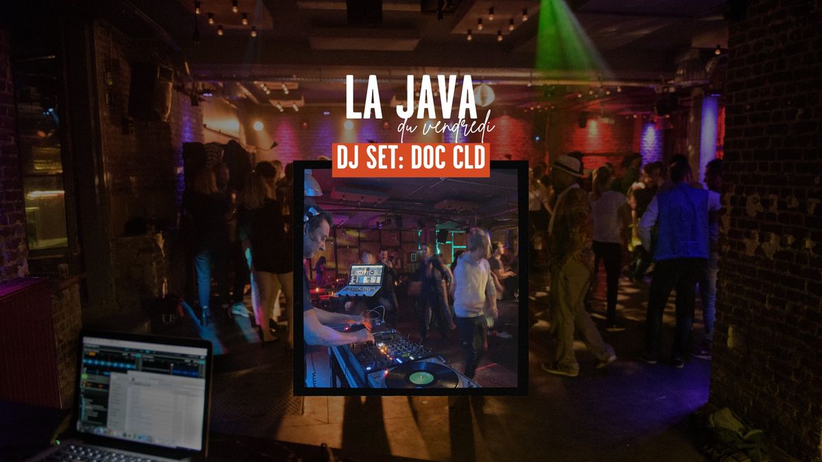 La Java du vendredi | DJ SET Doc CLD