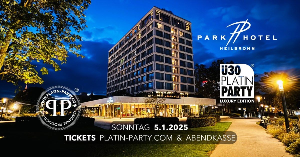 Heilbronn. \u00fc30 Platin Party 'luxury edition' im Parkhotel