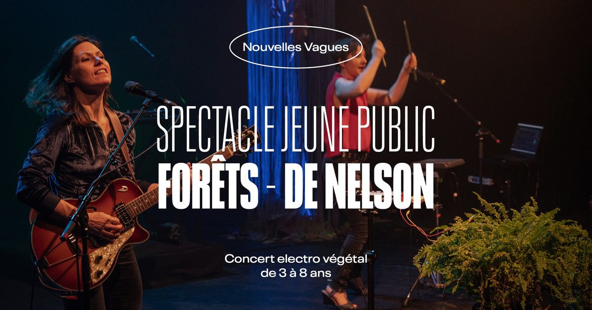 Spectacle jeune public | For\u00eats, de Nelson \u2022 L'Autre Canal Nancy