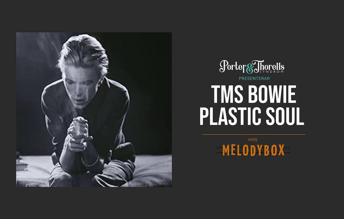 TMS BOWIE: PLASTIC SOUL