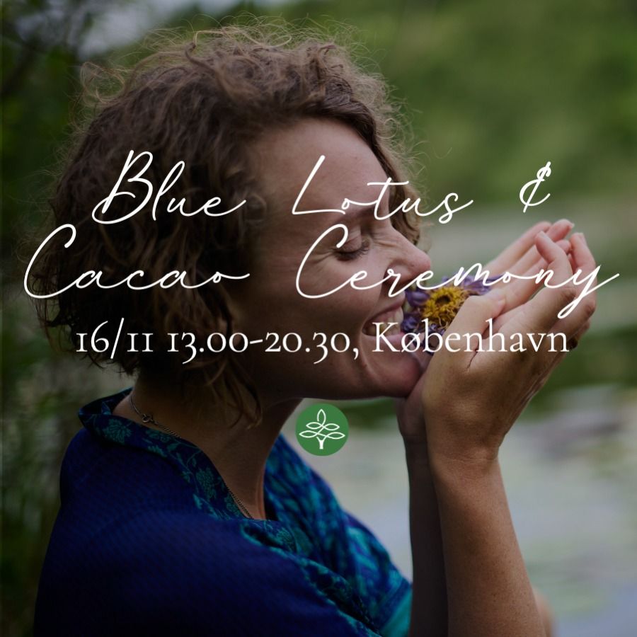 Blue Lotus & Cacao Ceremony