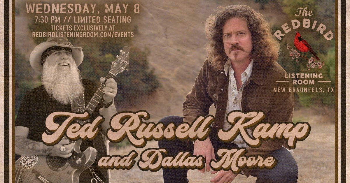 Ted Russell Kamp and Dallas Moore @ The Redbird - 7:30 pm