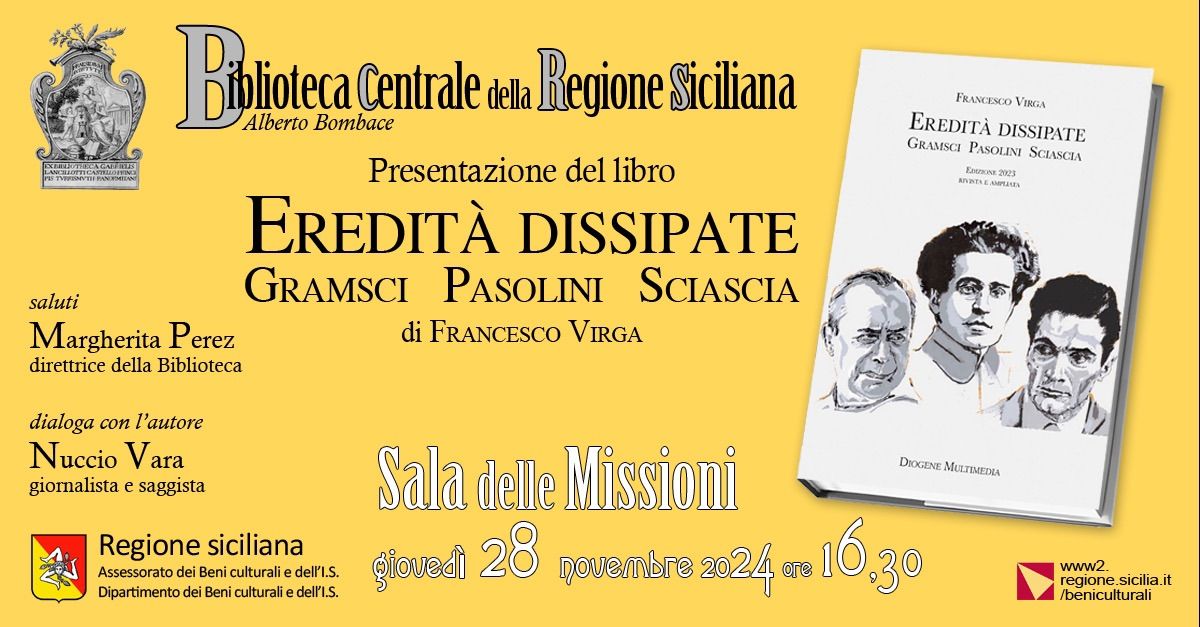 Presentazione del libro \u201cEredit\u00e0 dissipate. Gramsci Pasolini Sciascia\u201d di Francesco Virga