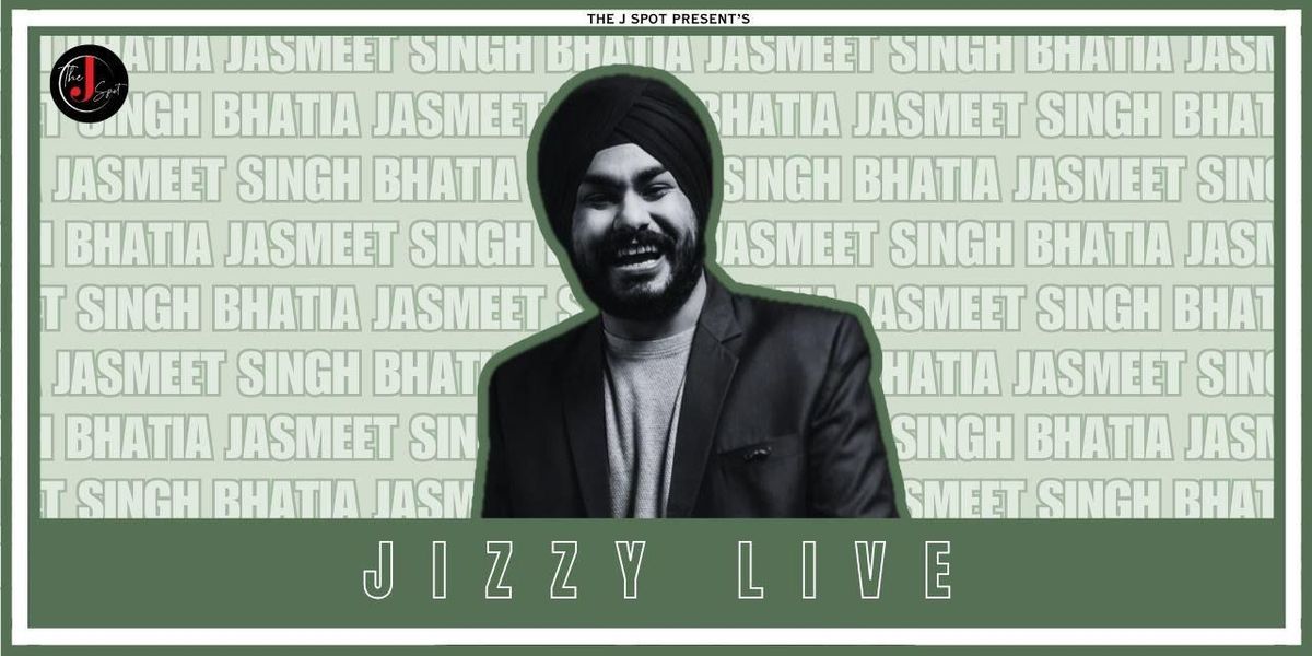 Jasmeet Bhat (Jizzy) Live - A standup comedy show