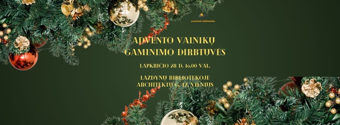 Advento vainik\u0173 gaminimo dirbtuv\u0117s