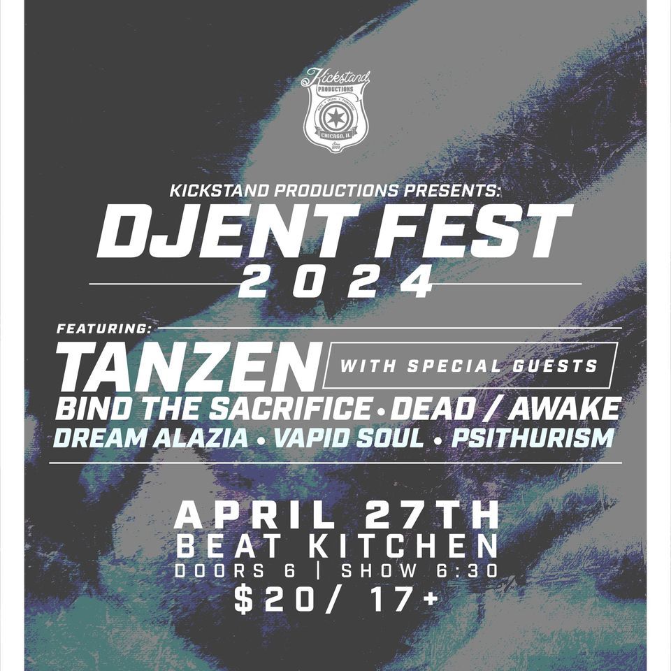 Djent Fest 2024 w\/ Tanzen, Bind The Sacrifice, Dead\/Awake, Dream Alazia & More! at Beat Kitchen