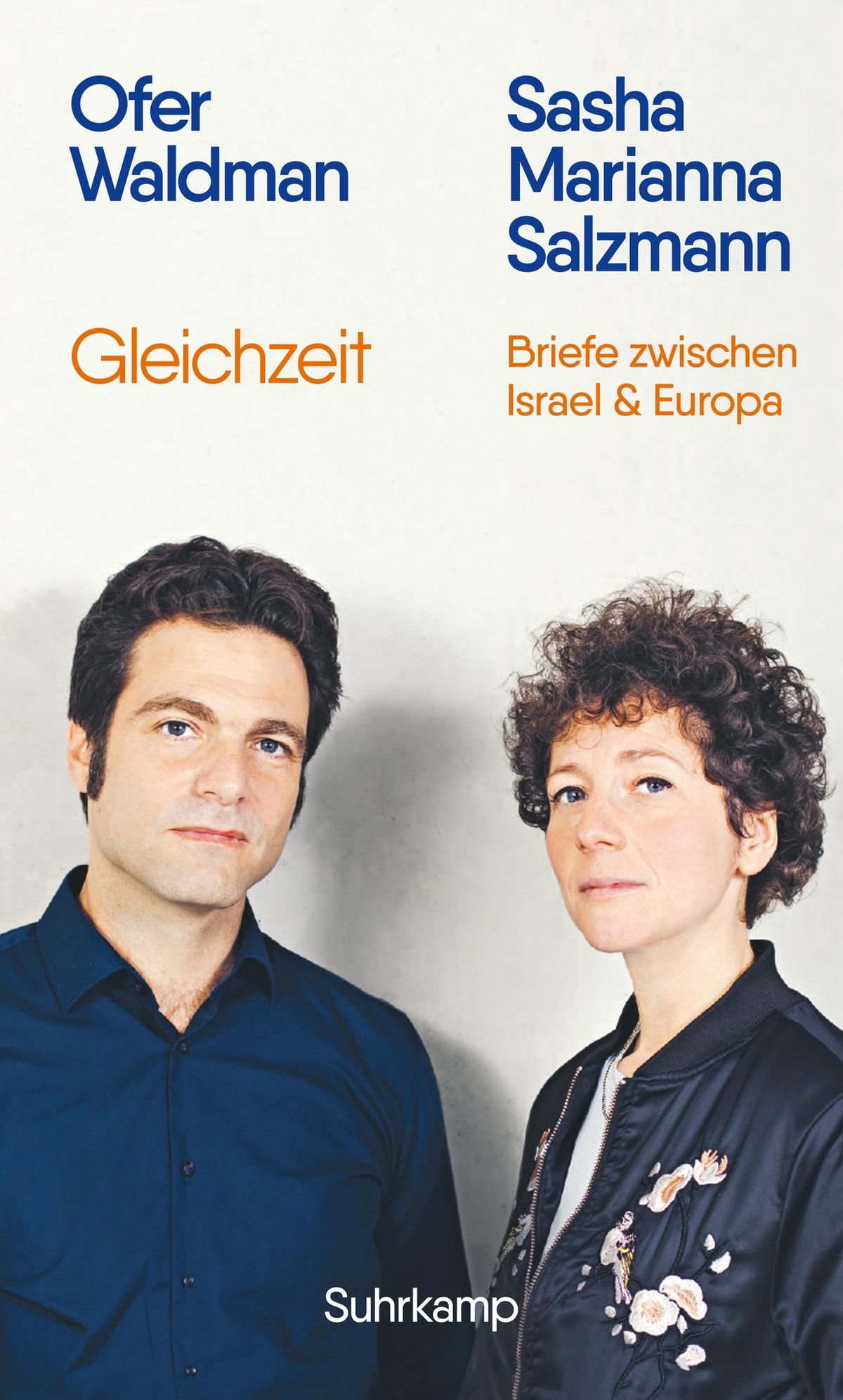 Sasha Marianna Salzmann & Ofer Waldman: \u00bbGleichzeit. Briefe zwischen Israel und Europa\u00ab