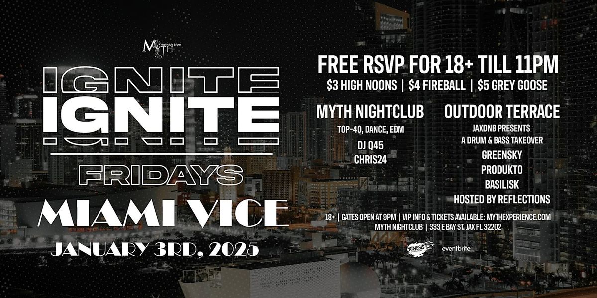 Myth Nightclub Presents: Ignite Fridays - Miami Vice | 1.3.25