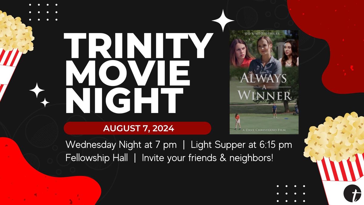 Trinity Summer Movie Night: Always A Winner