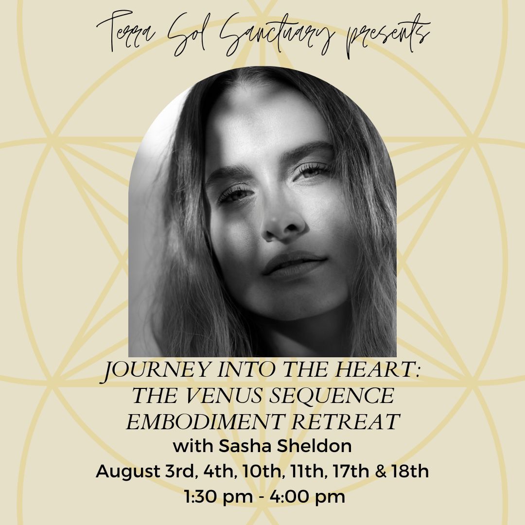 Journey Into the Heart: The Venus Sequence Embodiment Retreat