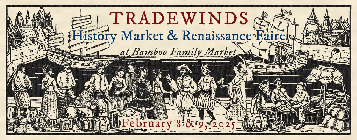 Tradewinds History Market & Renaissance Faire