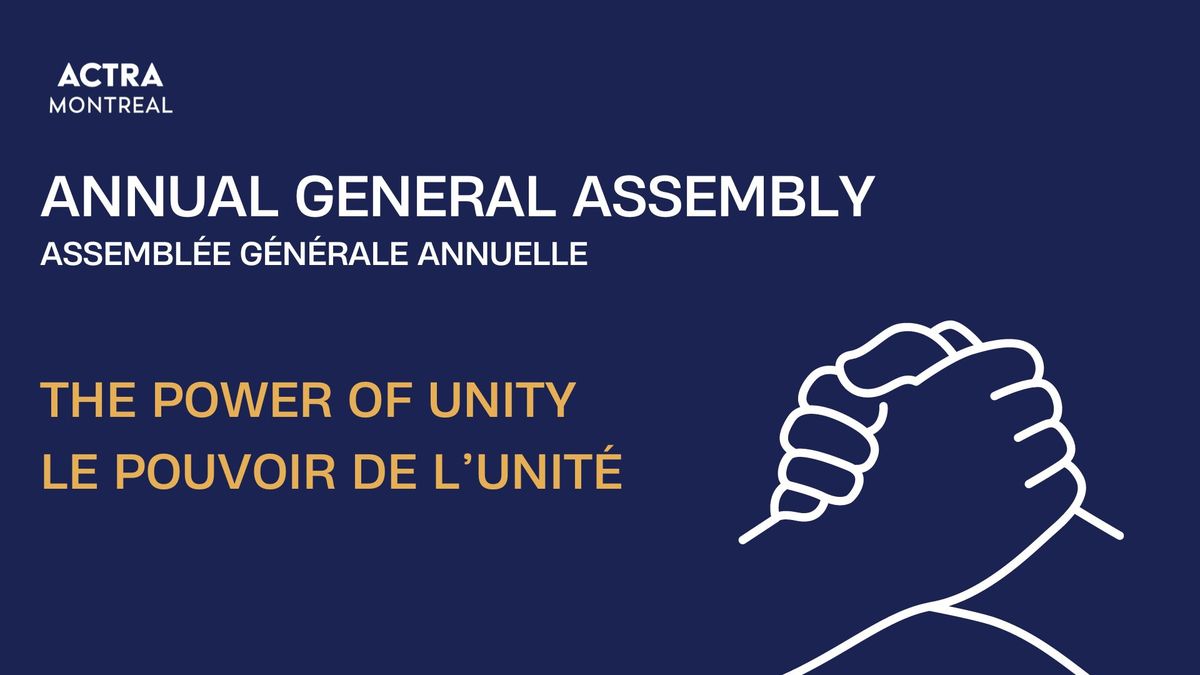 ACTRA Montreal 2024 Annual General Assembly - Assembl\u00e9e G\u00e9n\u00e9rale Annuelle