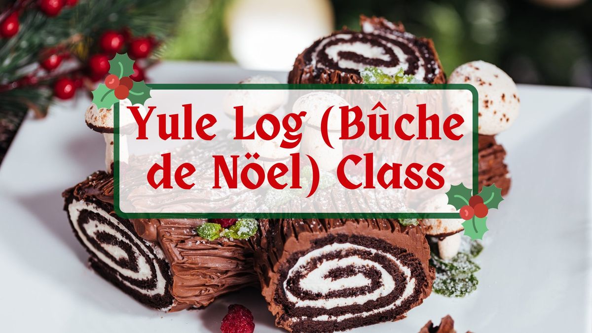 Yule Log (B\u00fbche de N\u00f6el) Class