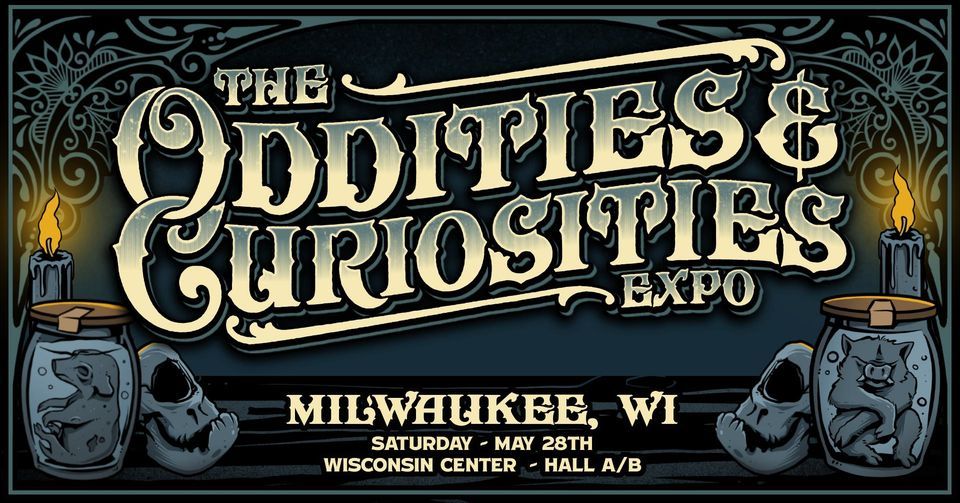 Milwaukee Oddities & Curiosities Expo 2022, Wisconsin Center, Milwaukee