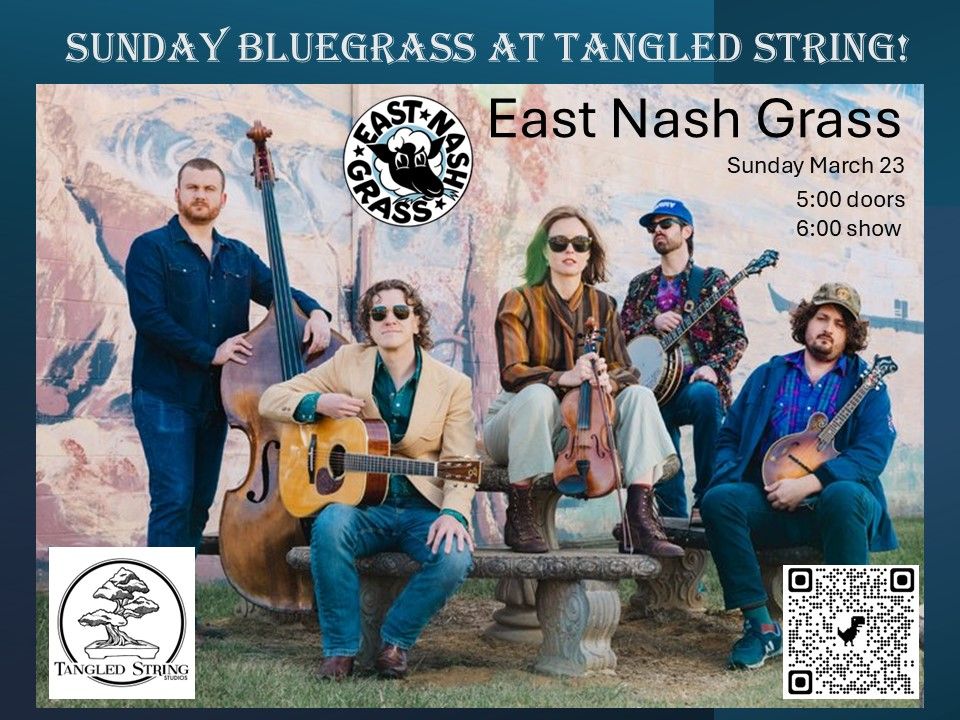 Sunday Bluegrass at Tangled String Studios featuring East Nash Grass