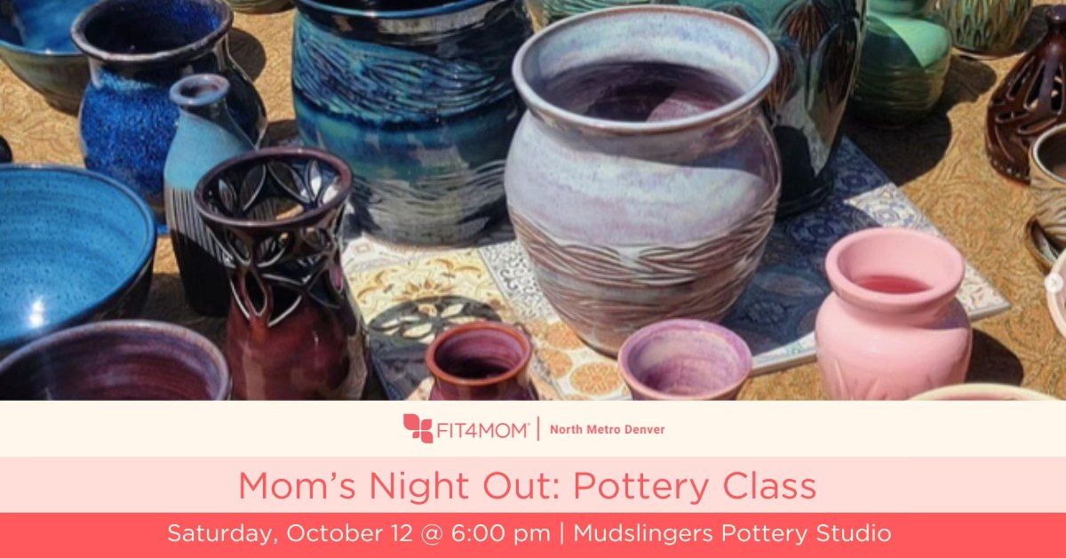 Mom's Night Out: Pottery Class