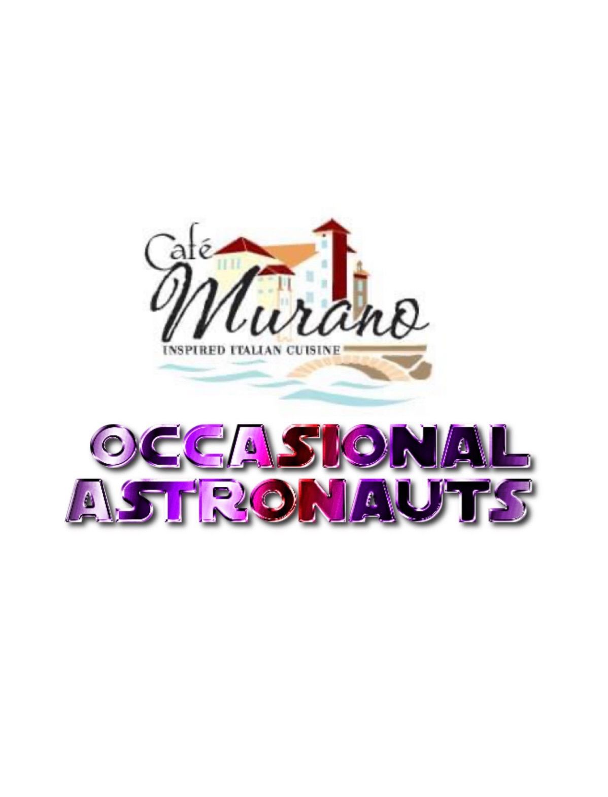 Occasional Astronauts @ Cafe Murano