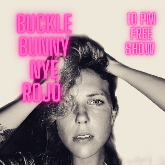 Buckle Bunny on NYE at Rojo!