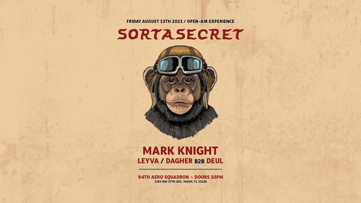SortaSecret Open-Air with Mark Knight