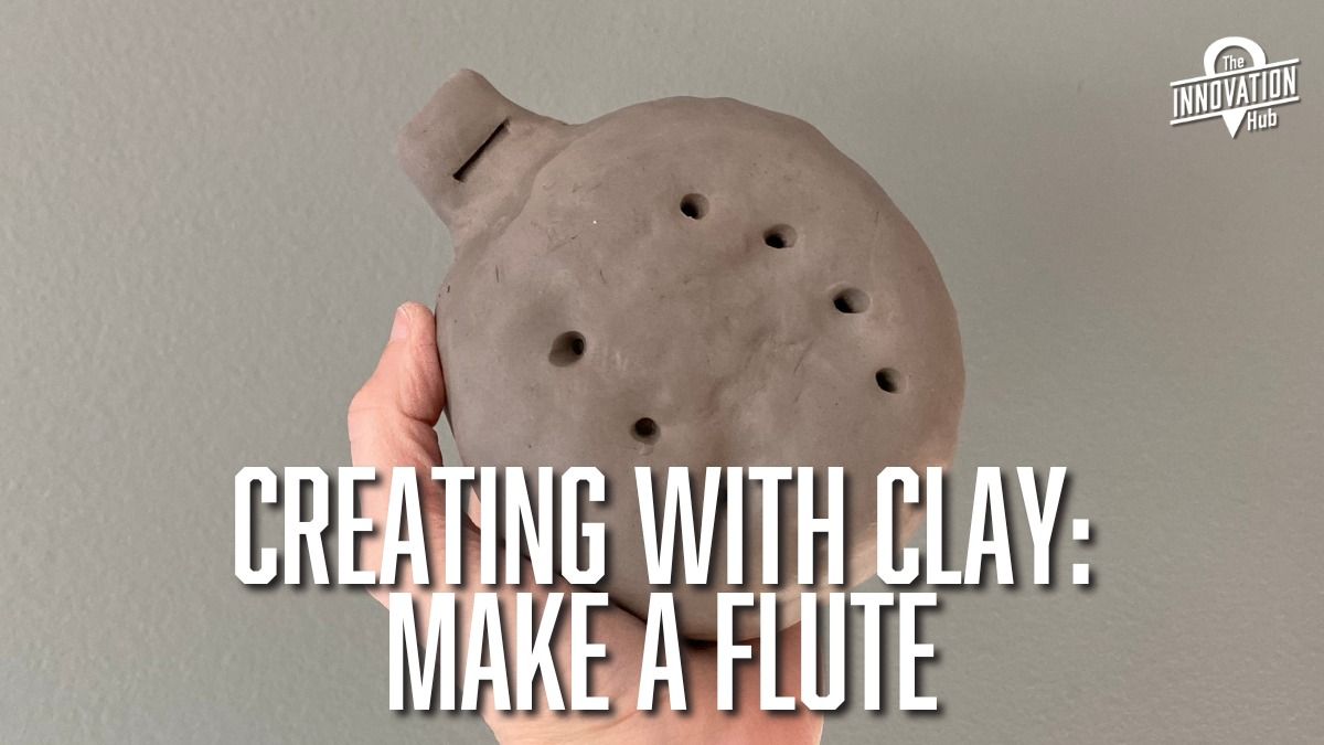 Class: Creating With Clay - Make a Functional Ceramic Flute [NLR]