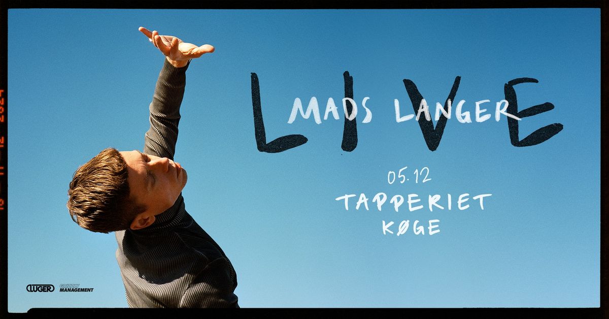 Mads Langer + support: Karoline Funder [Udsolgt] | Tapperiet