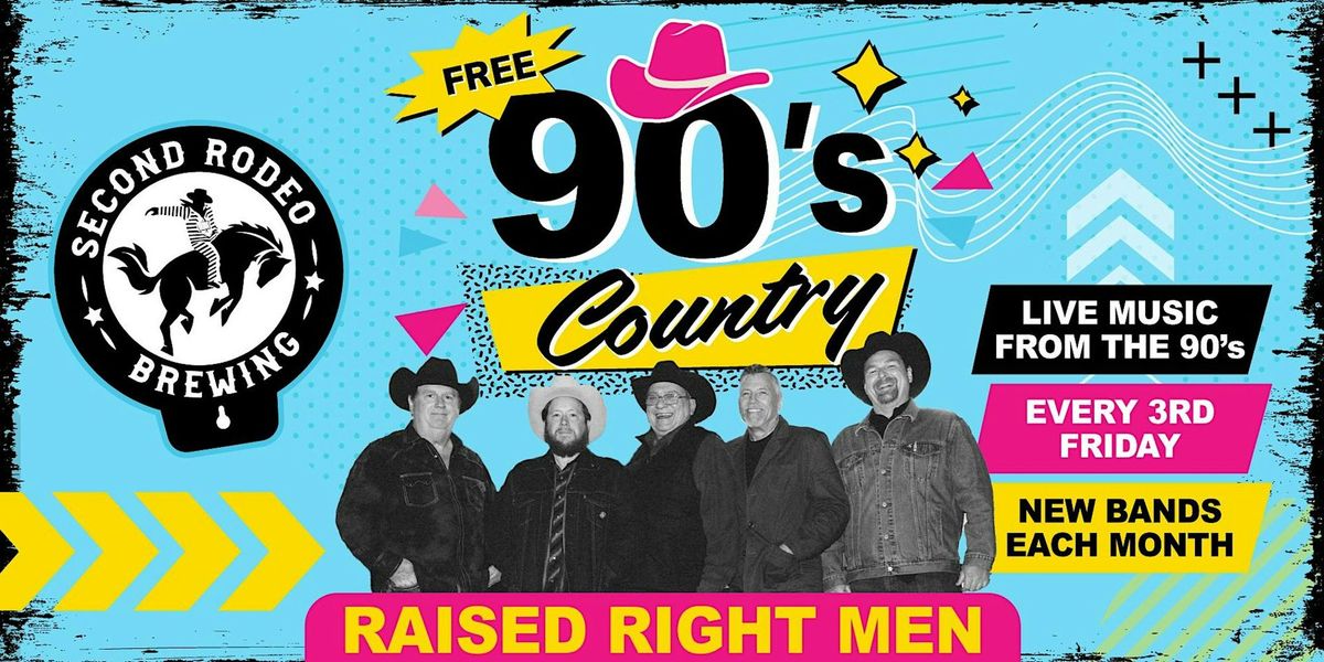 90's Country LIVE @ Second Rodeo Brewing - Raised Right Men