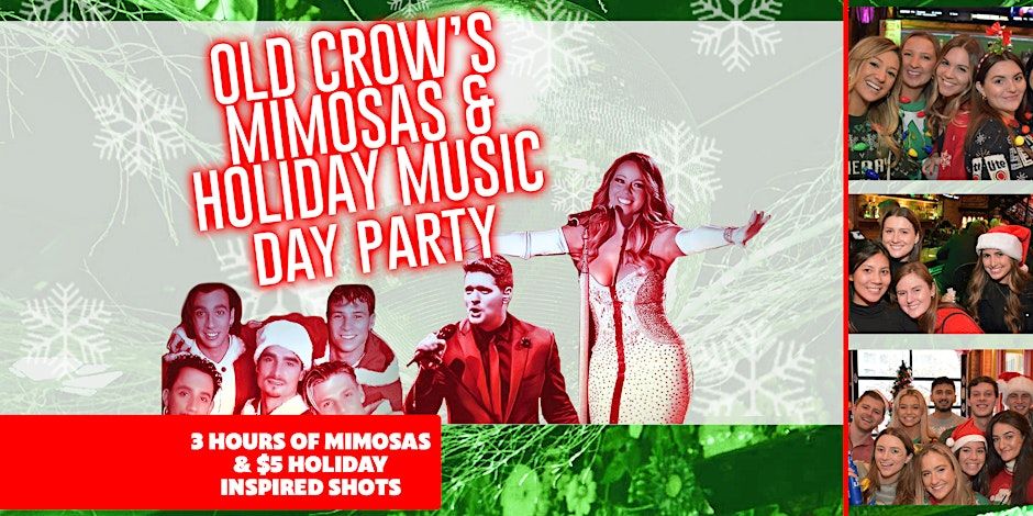 Old Crow's Mimosas & Holiday Music Day Party - Includes 3 Hours of Mimosas!